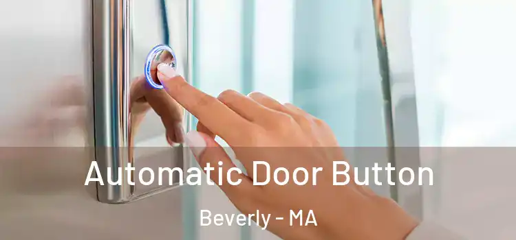  Automatic Door Button Beverly - MA