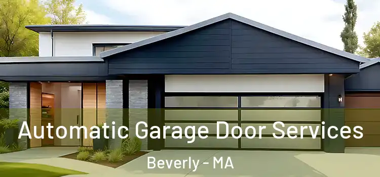  Automatic Garage Door Services Beverly - MA