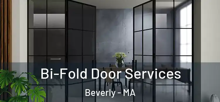  Bi-Fold Door Services Beverly - MA