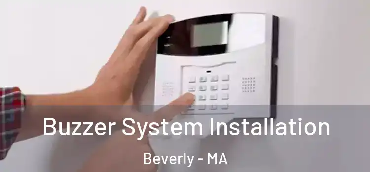 Buzzer System Installation Beverly - MA