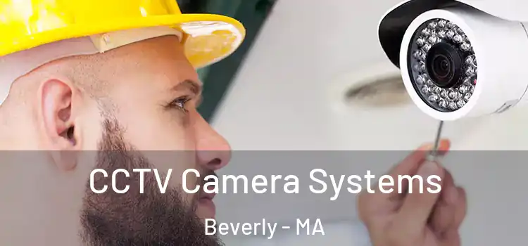 CCTV Camera Systems Beverly - MA