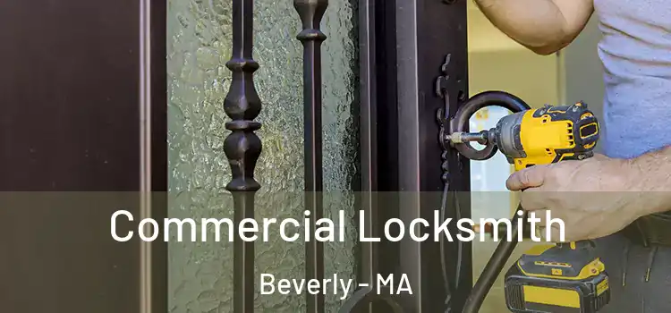  Commercial Locksmith Beverly - MA