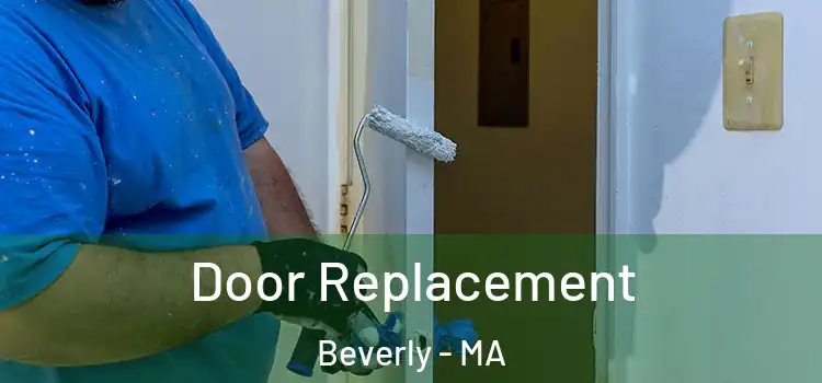 Door Replacement Beverly - MA