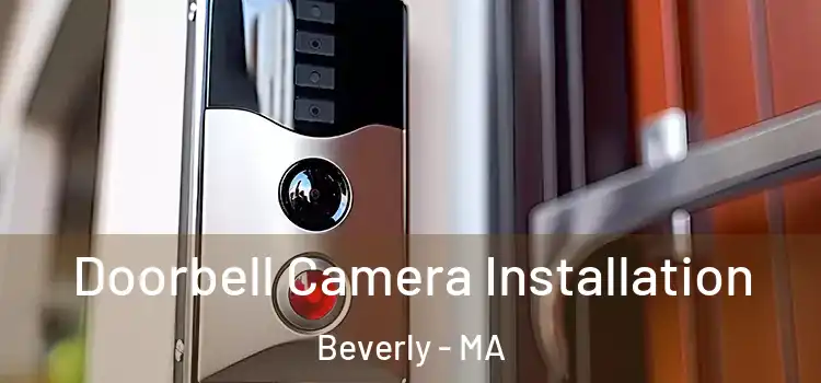  Doorbell Camera Installation Beverly - MA