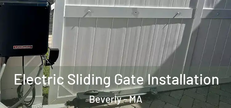  Electric Sliding Gate Installation Beverly - MA