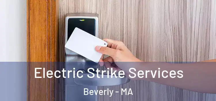  Electric Strike Services Beverly - MA