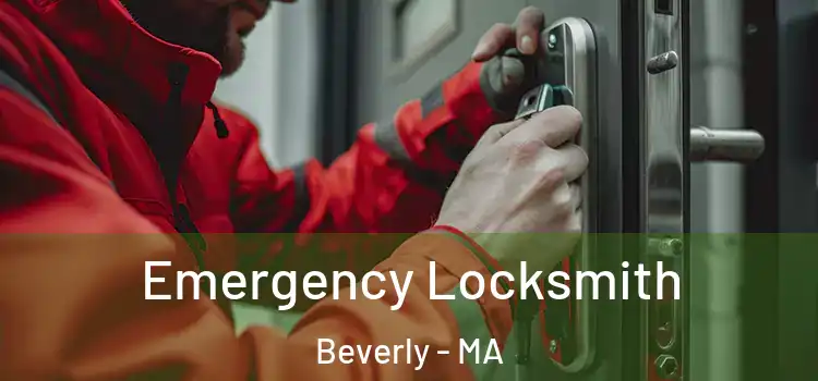 Emergency Locksmith Beverly - MA