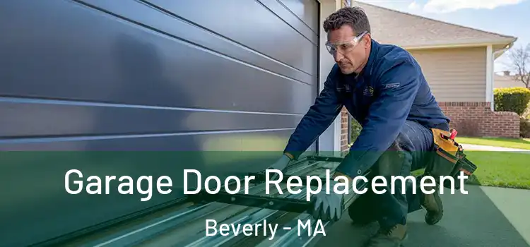  Garage Door Replacement Beverly - MA