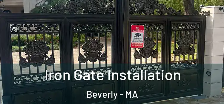  Iron Gate Installation Beverly - MA