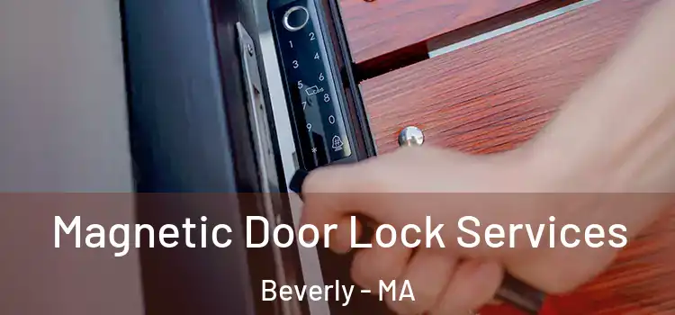  Magnetic Door Lock Services Beverly - MA