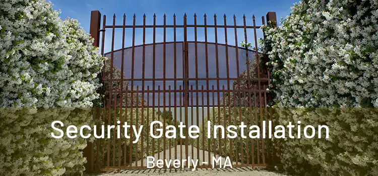 Security Gate Installation Beverly - MA