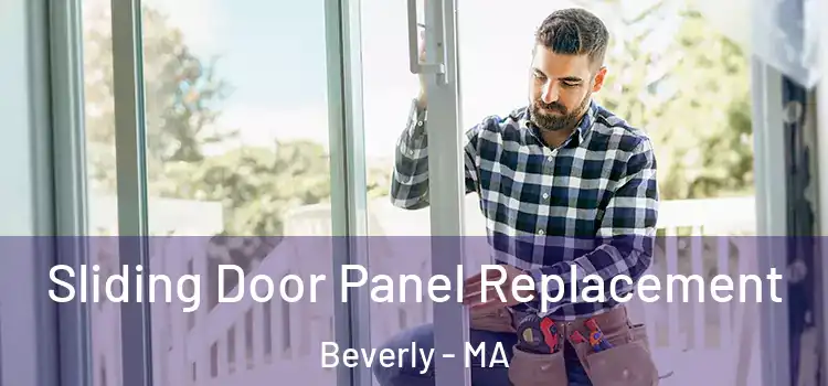  Sliding Door Panel Replacement Beverly - MA