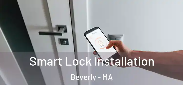 Smart Lock Installation Beverly - MA